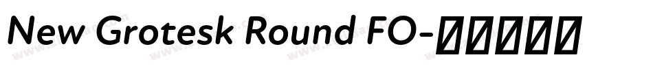 New Grotesk Round FO字体转换